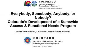 Everybody Somebody Anybody or Nobody Colorados Development of