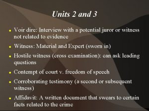 Units 2 and 3 Voir dire Interview with