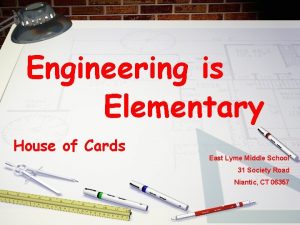Engineering is Elementary House of Cards East Lyme