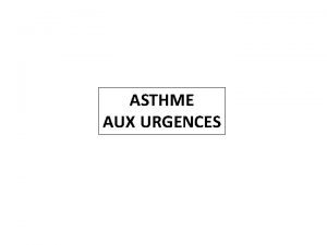 ASTHME AUX URGENCES ESTCE BIEN UN ASTHME DIAGNOSTIC