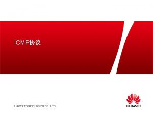 ICMP HUAWEI TECHNOLOGIES CO LTD l ICMP l