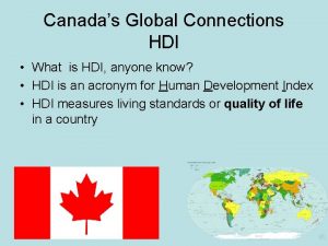 Canadas Global Connections HDI What is HDI anyone