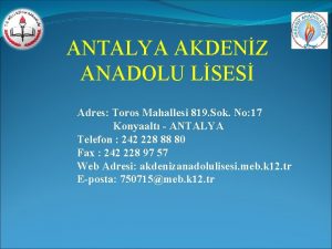 ANTALYA AKDENZ ANADOLU LSES Adres Toros Mahallesi 819