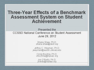 ThreeYear Effects of a Benchmark Assessment System on