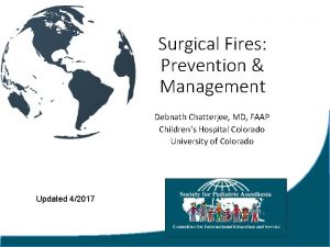 Surgical Fires Prevention Management Debnath Chatterjee MD FAAP