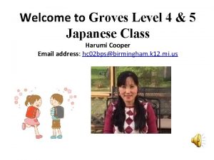 Welcome to Groves Level 4 5 Japanese Class