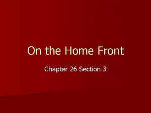 On the Home Front Chapter 26 Section 3