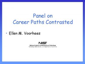 Panel on Career Paths Contrasted Ellen M Voorhees