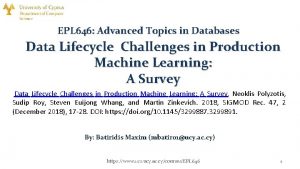 EPL 646 Advanced Topics in Databases Data Lifecycle