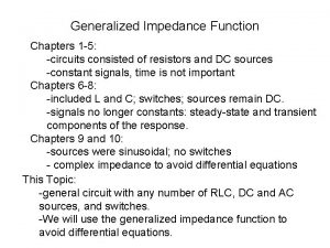 Generalized Impedance Function Chapters 1 5 circuits consisted