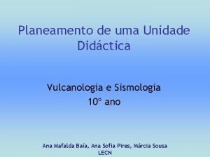 Planeamento de uma Unidade Didctica Vulcanologia e Sismologia