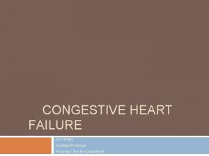 CONGESTIVE HEART FAILURE Dr D Rispa Assistant Professor