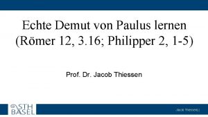 Echte Demut von Paulus lernen Rmer 12 3