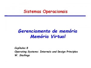 Sistemas Operacionais Gerenciamento de memria Memria Virtual Captulos