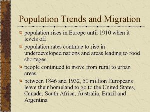 Population Trends and Migration population rises in Europe