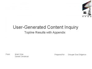 UserGenerated Content Inquiry Topline Results with Appendix From