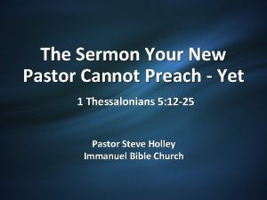 The Sermon Your New Pastor Cannot Preach Yet