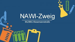 NAWIZweig BGBRG Klusemannstrae NAWIZweig Schwerpunkte Vertiefende Ausbildung in