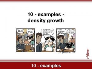 10 examples density growth 10 examples different load