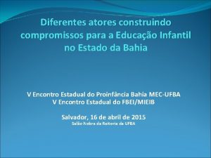 Diferentes atores construindo compromissos para a Educao Infantil