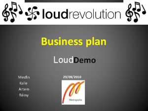Business plan Loud Demo Mesfin Kalle Artem Rmy