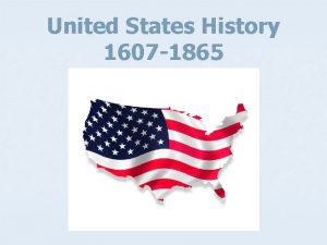 United States History 1607 1865 Colonial Period n