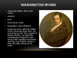 WASHINGTON IRVING American author short story writer essayist