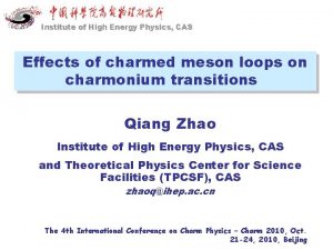 Institute of High Energy Physics CAS Effects of