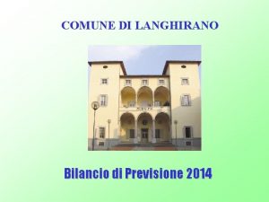 COMUNE DI LANGHIRANO Bilancio di Previsione 2014 BILANCIO