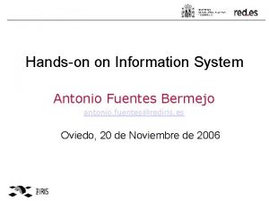 Handson on Information System Antonio Fuentes Bermejo antonio