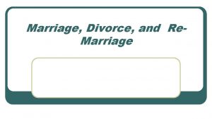 Marriage Divorce and Re Marriage What Is Marriage