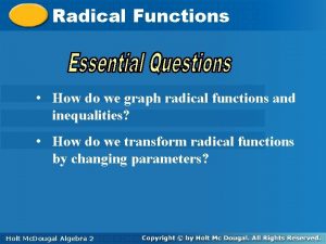 Radical Functions How do we graph radical functions