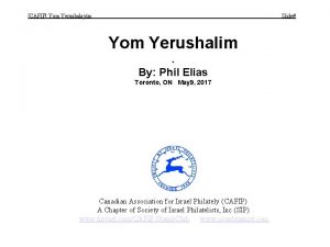 CAFIP Yom Yerushalayim Slide Yom Yerushalim By Phil