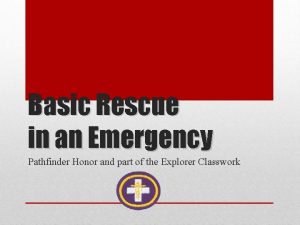 Basic Rescue in an Emergency Pathfinder Honor and