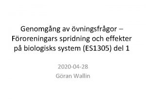 Genomgng av vningsfrgor Froreningars spridning och effekter p