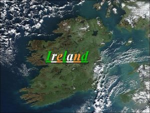 Ireland Ireland n n n Ireland is divided