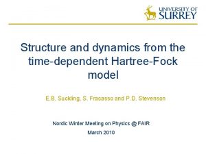 Structure and dynamics from the timedependent HartreeFock model