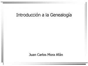 Introduccin a la Genealoga Juan Carlos Mora Afn