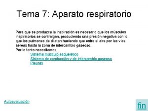 Tema 7 Aparato respiratorio Para que se produzca
