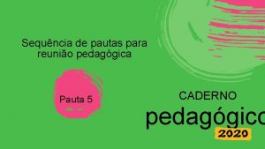 Sequncia de pautas para reunio pedaggica Pauta 5