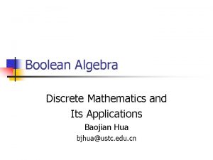 Boolean Algebra Discrete Mathematics and Its Applications Baojian