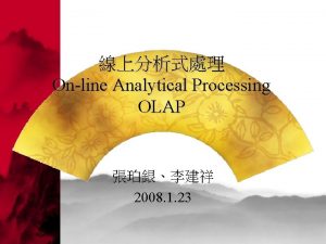 Online Analytical Processing OLAP 2008 1 23 MDX
