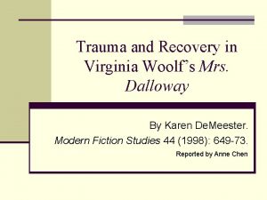 Trauma and Recovery in Virginia Woolfs Mrs Dalloway