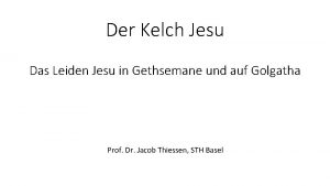 Der Kelch Jesu Das Leiden Jesu in Gethsemane