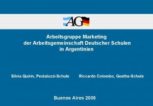 Arbeitsgruppe Marketing der Arbeitsgemeinschaft Deutscher Schulen in Argentinien