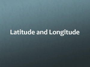 Latitude and Longitude Latitude and Longitude http app