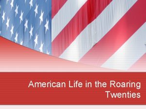 American Life in the Roaring Twenties Insulating America