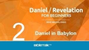 2 MIKE MAZZALONGO Daniel in Babylon Review Understanding