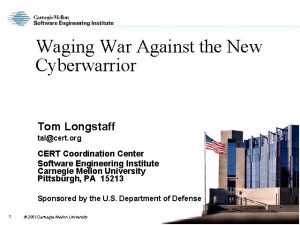 Waging War Against the New Cyberwarrior Tom Longstaff