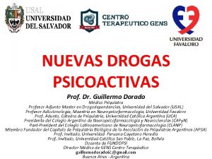 NUEVAS DROGAS PSICOACTIVAS Prof Dr Guillermo Dorado Mdico
